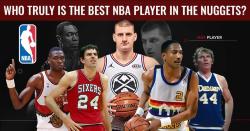 The Ultimate Debate Who Truly is the Best NBA Player in the Nuggets